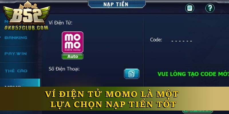 Ví điện tử Momo là một lựa chọn nạp tiền tốt